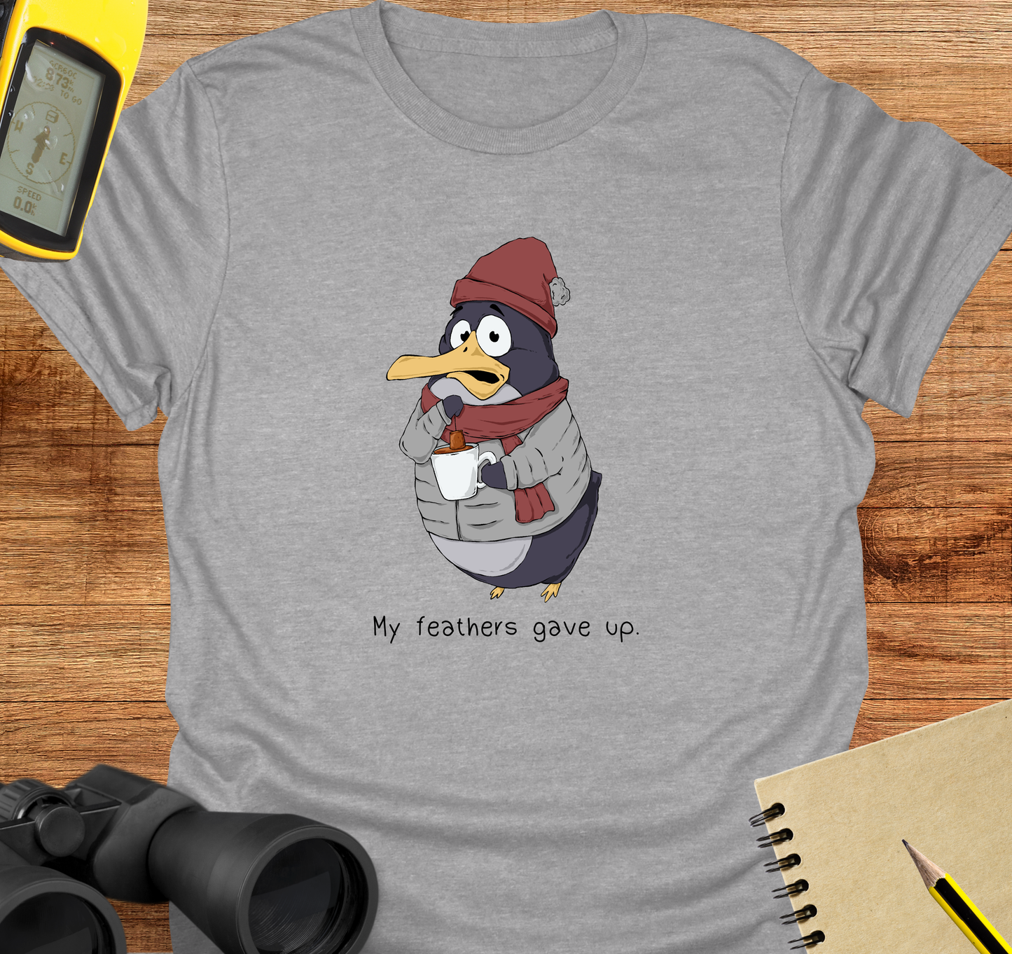 My feathers gave up T-shirt