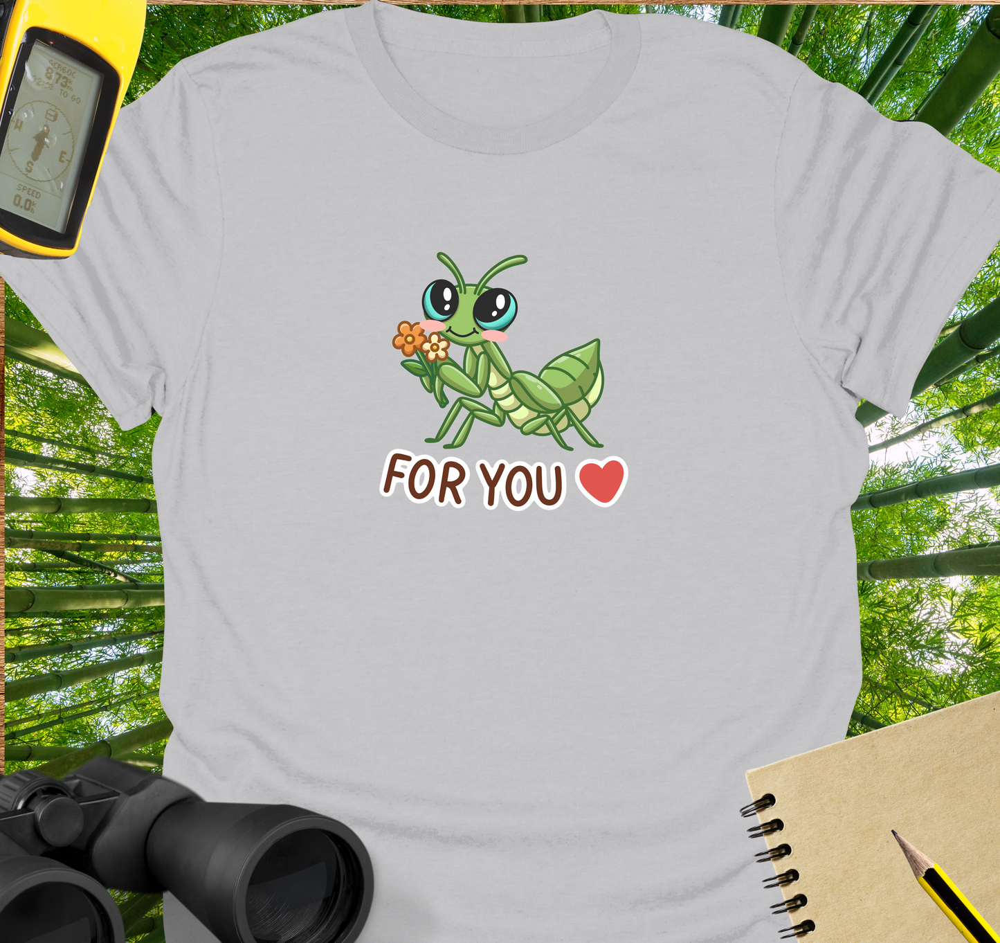 For you mantis T-shirt