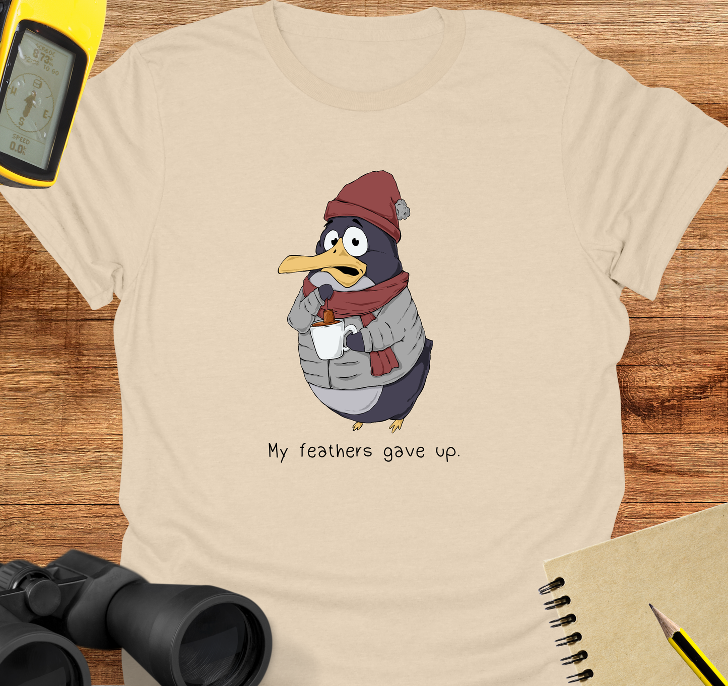 My feathers gave up T-shirt