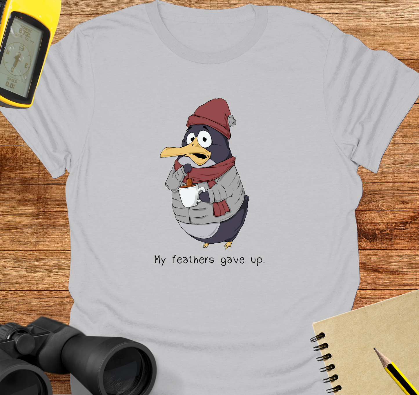 My feathers gave up T-shirt