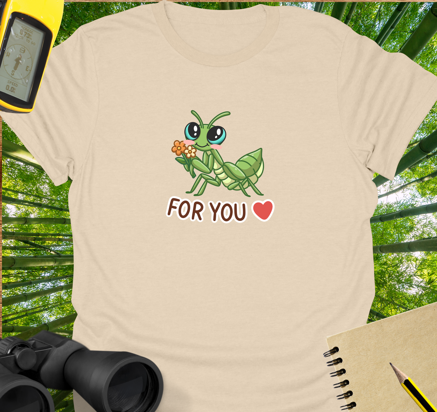 For you mantis T-shirt
