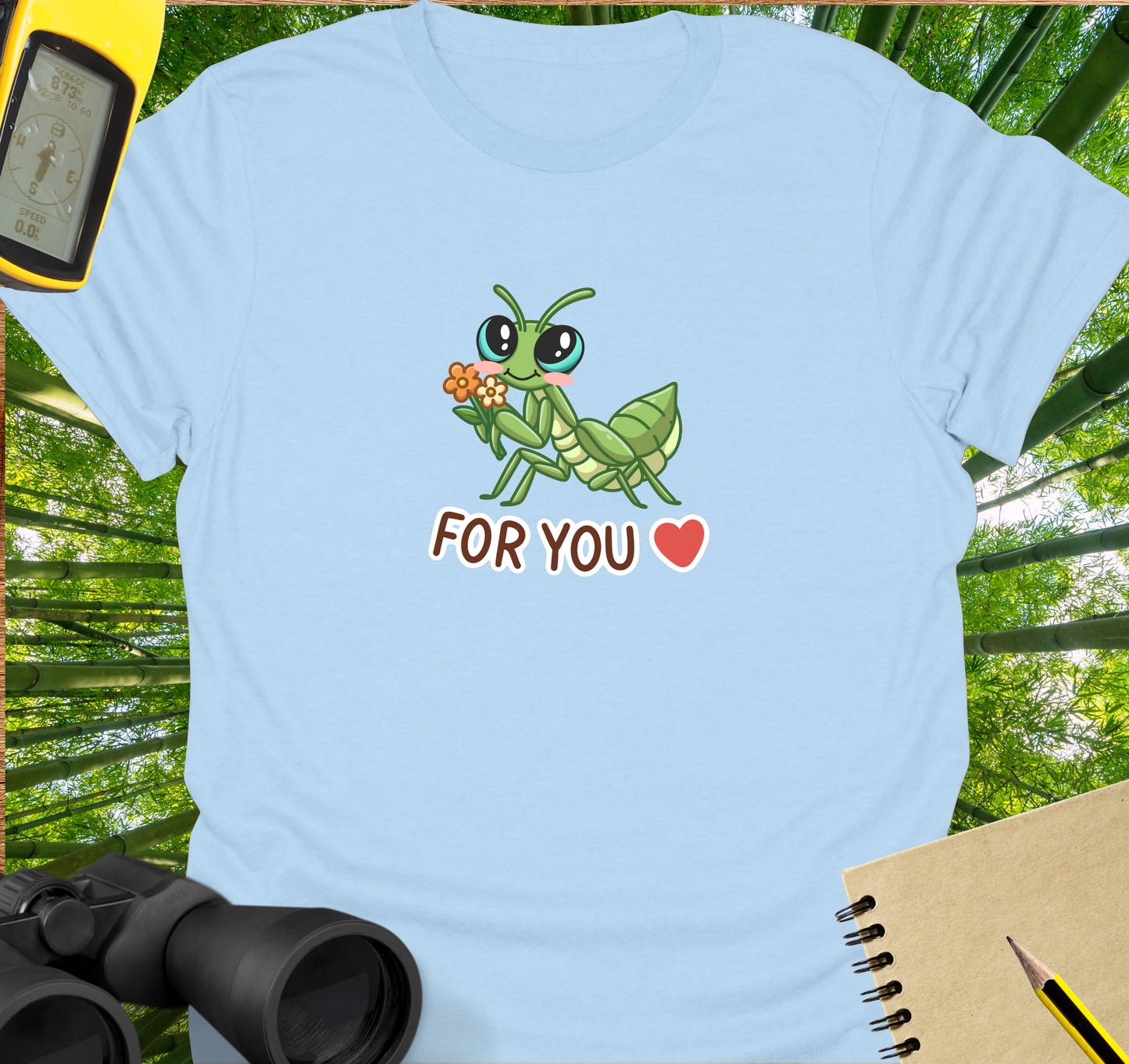 For you mantis T-shirt
