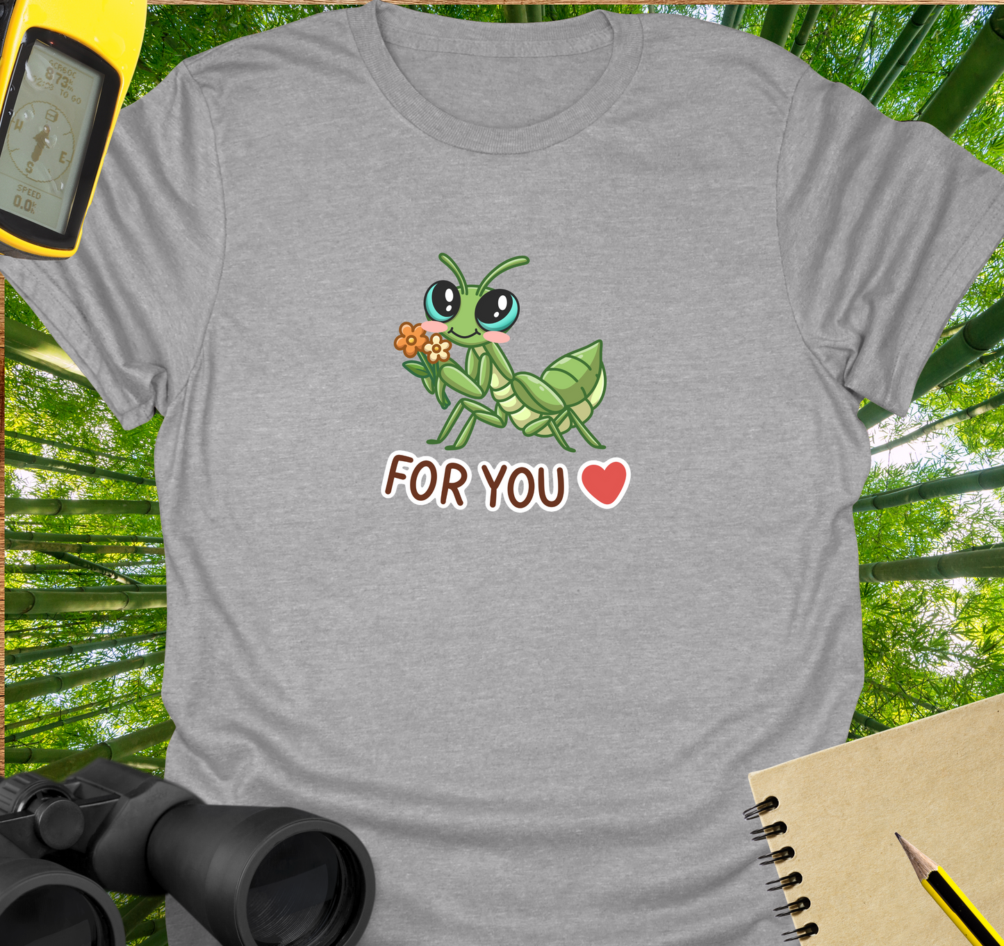 For you mantis T-shirt