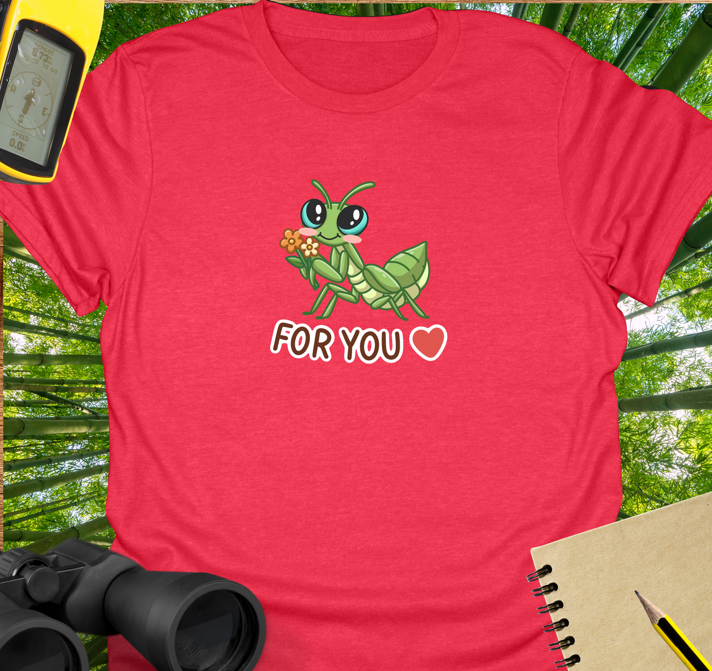 For you mantis T-shirt
