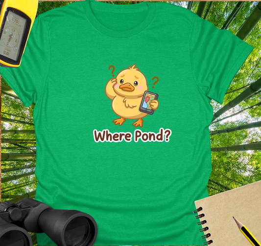 Where pond? T-shirt